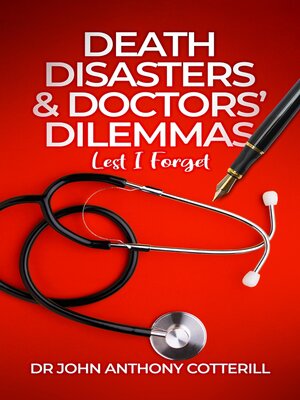 cover image of Death Disasters & Doctors' Dilemmas